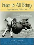 Peace to All Beings: Veggie Soup for the Chicken's Soul