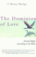 The Dominion of Love: Animal Rights According to the Bible