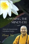 Opening the Mind's Eye: Clarity and Spaciousness in Buddhist Practice