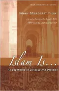 Islam Is... .: An Experience of Dialogue and Devotion