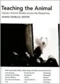 Teaching the Animal: Human/Animal Studies Across the Disciplines