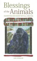Blessings of the Animals: Celebrating Our Kindship with All Creation