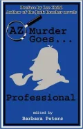 AZ Murder Goes Professional