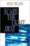 Scare the Light Away