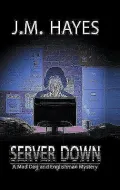 Server Down: A Mad Dog & Englishman Mystery