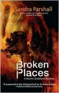 Broken Places (Rachel Goddard Mysteries Series)