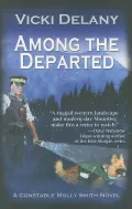 Among the Departed: A Constable Molly Smith Mystery