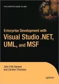 Enterprise Development with Visual Studio .NET, UML, and MSF