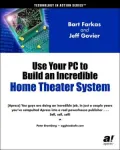 Using Your Home PC to Create the Ultimate Home Theater System