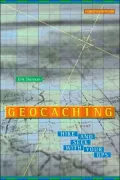 Geocaching: Hike and Seek with Your GPS