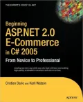 Beginning ASP.NET 2.0 E-Commerce in C# 2005: From Novice to Professional