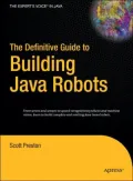 The Definitive Guide to Building Java Robots