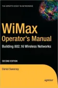 WiMax Operator's Manual: Building 802.16 Wireless Networks, Second Edition