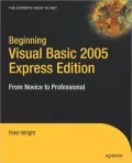 Beginning Visual Basic 2005 Express Edition: From Novice to Professional
