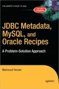 JDBC Metadata, MySQL, and Oracle Recipes: A Problem-Solution Approach