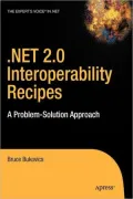 .net 2.0 Interoperability Recipes: A Problem-solution Approach