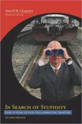 In Search of Stupidity: Over Twenty Years of High Tech Marketing Disasters, Second Edition