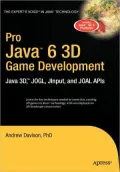 Pro Java 6 3D Game Development: Java 3D, JOGL, JInput and JOAL APIs