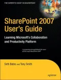 SharePoint 2007 User's Guide: Learning Microsoft's Collaboration and Productivity Platform