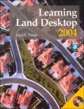 Learning Land Desktop: 2004 with CD