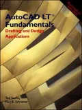 AutoCAD LT Fundamentals: Drafting and Design Applications