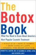 Botox Book: What You Need to Know about America's Most Popular Cosmetic Treatment