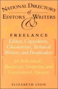 National Directory of Editors & Writers, Freelance Editors, Copyeditors, Ghostwriters and Technical Writers and Proofreaders for Individuals, Businesses, Nonprofits, and Government Agencies