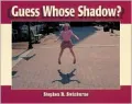 Guess Whose Shadow?