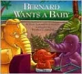 Bernard Wants a Baby