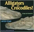 Alligators and Crocodiles!