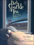 Dark Sparkle Tea: and other Bedtime Poems