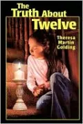 The Truth about Twelve