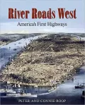River Roads West: America's First Highways
