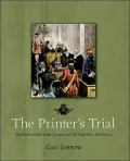 The Printer's Trial: The Case of John Peter Zenger and the Fight for a Free Press