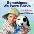 Sometimes We Were Brave