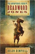 The Adventurous Deeds of Deadwood Jones