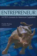 Entrepreneur: A CEO's Lessons in American Capitalism