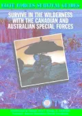 Survive in the Wilderness with the Canadian and Australian Special Forces