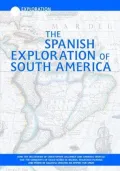 The Spanish Exploration of South America