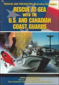 Rescue at Sea with the U. S. and Canadian Coast Guards