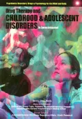 Drug Therapy and Childhood and Adolescent Disorders
