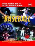 Baseball Sports Injuries How to Prevent, Diagnose, & Treat