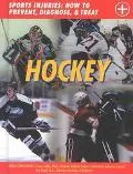 Hockey Sports Injuries, How to Prevent, Diagnose, & Treat