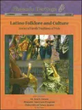 Latino Folklore and Culture: Stories of Family, Traditions of Pride