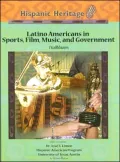 Latino Americans in Sports, Film, Music, and Government Trailblazers