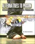 Alternatives to Prison: Rehabilitation and Other Programs