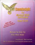 Examinsight for MCP/MCSE Certification: Microsoft Internet and Acceleration (ISA) Server 2000, Enterprise Edition Exam 70-227
