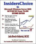 Insiderschoice to Mcp/MCSE Exam 70-290 Windows Server 2003 Certification: Managing and Maintaining a Microsoft Windows Server 2003 Environment