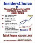 InsidersChoice to MCP/MCSE Exam 70 293 Windows Server 2003 Certification: Planning and Maintaining a Microsoft Windows Server 2003 Network Infrastruct