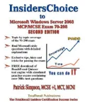 Insiderschoice to McP/McSe Exam 70-298 Windows Server 2003 Certification: Designing Security for a Microsoft Windows Server 2003 Network (with Downloa